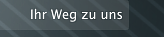 Ihr Weg zu uns